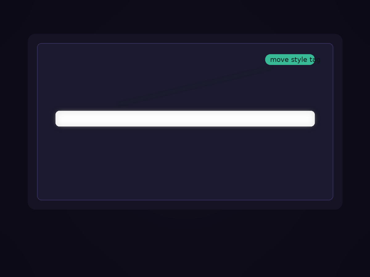 UI with a stubborn white overlay bar and a tiny ‘move style tag’ pill pointing to the fix.
